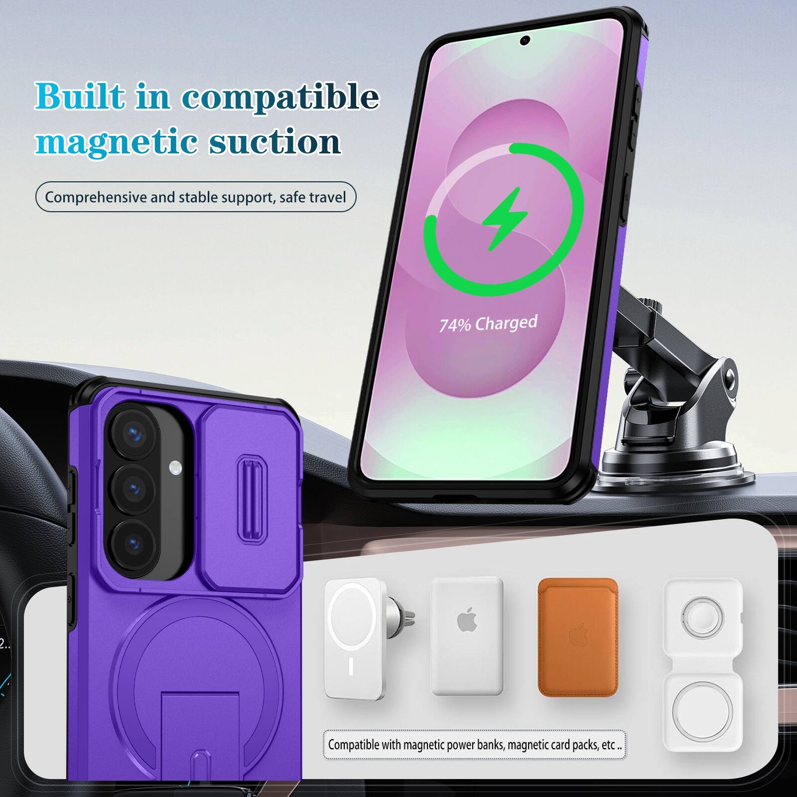 Built in compatible magnetic suction  
Comprehensive and stable support, safe travel  
74% Charged  
Compatible with magnetic power banks, magnetic card packs, etc.
