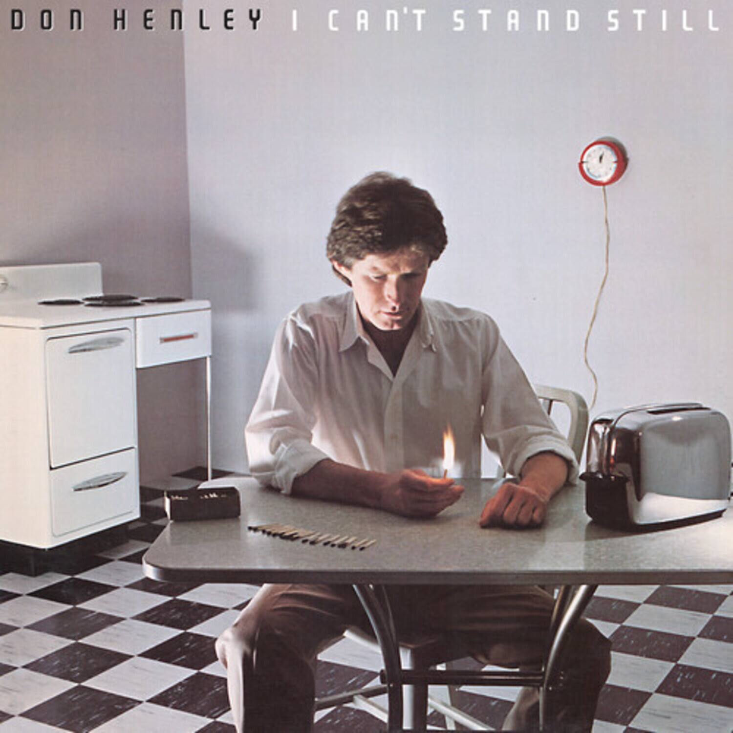 Don Henley  
I Can't Stand Still