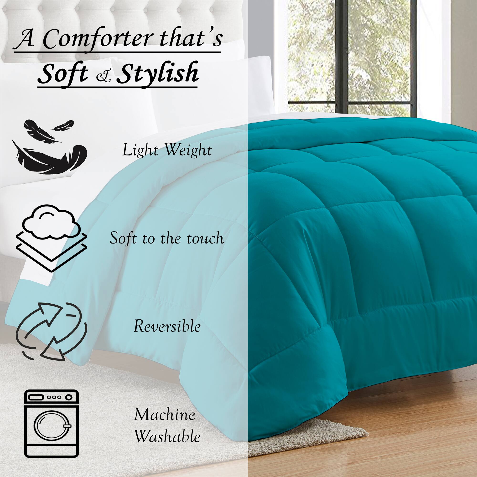 A Comforter that's Soft & Stylish

- Light Weight
- Soft to the touch
- Reversible
- Machine Washable