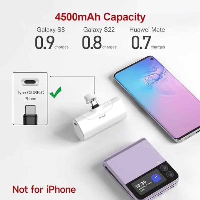 4500mAh Capacity

Galaxy S8: 0.9 charges  
Galaxy S22: 0.8 charges  
Huawei Mate: 0.7 charges  

Type-C/USB-C Phone  

Not for iPhone
