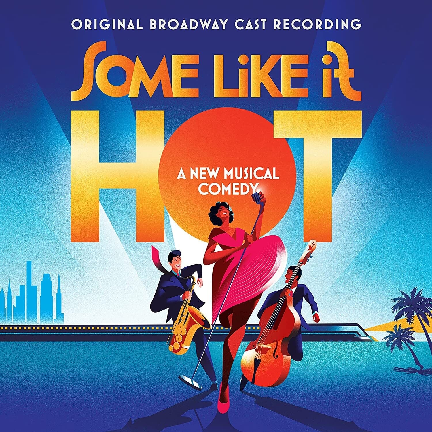 ORIGINAL BROADWAY CAST RECORDING

SOME LIKE IT HOT

A NEW MUSICAL COMEDY