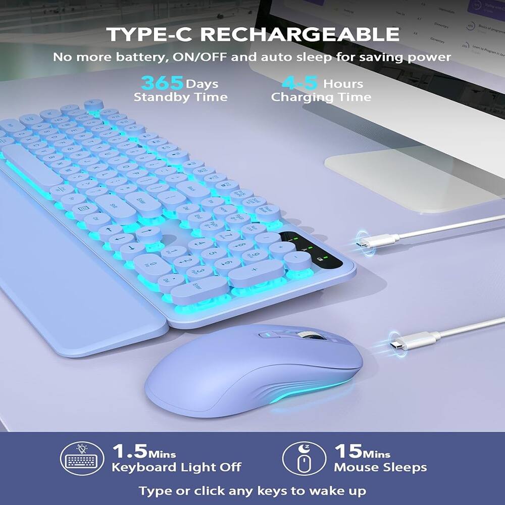 TYPE-C RECHARGEABLE  
No more battery, ON/OFF and auto sleep for saving power  

365 Days Standby Time  
4-5 Hours Charging Time  

1.5 Mins  
Keyboard Light Off  
Type or click any keys to wake up  

15 Mins  
Mouse Sleeps