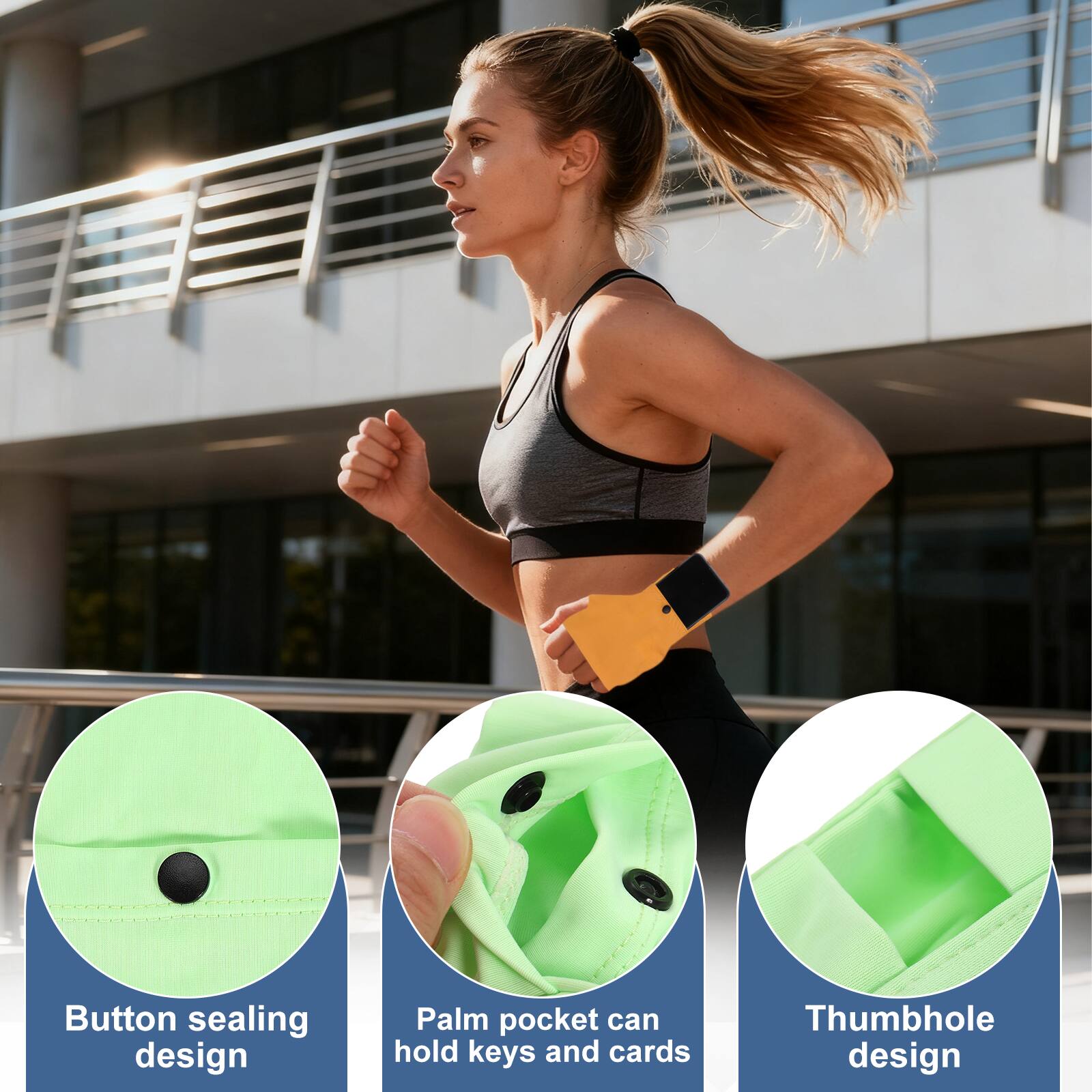 - Button sealing design
- Palm pocket can hold keys and cards
- Thumbhole design