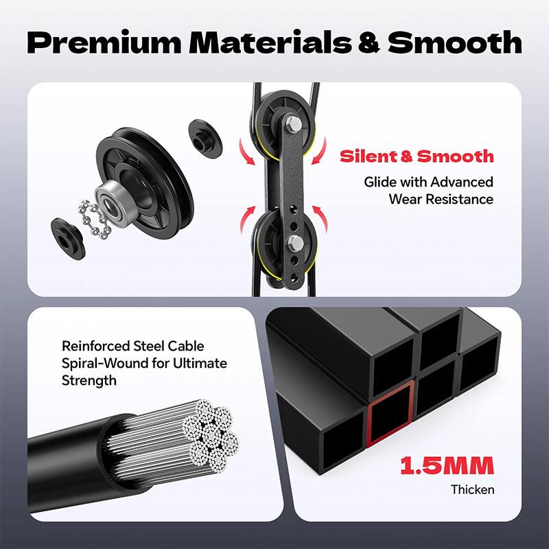 Premium Materials & Smooth  
Silent & Smooth Glide with Advanced Wear Resistance  
Reinforced Steel Cable Spiral-Wound for Ultimate Strength  
1.5MM Thick