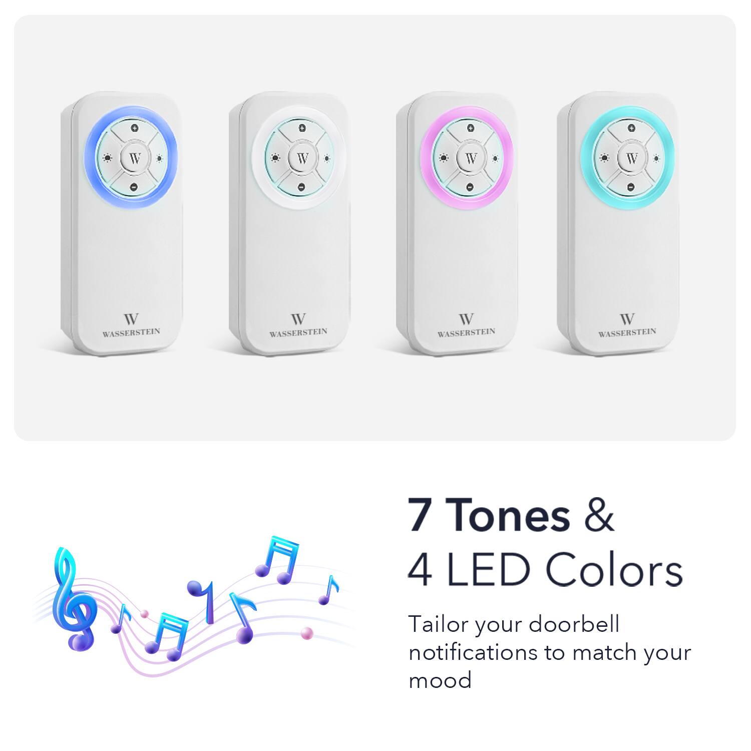 7 Tones & 4 LED Colors  
Tailor your doorbell notifications to match your mood