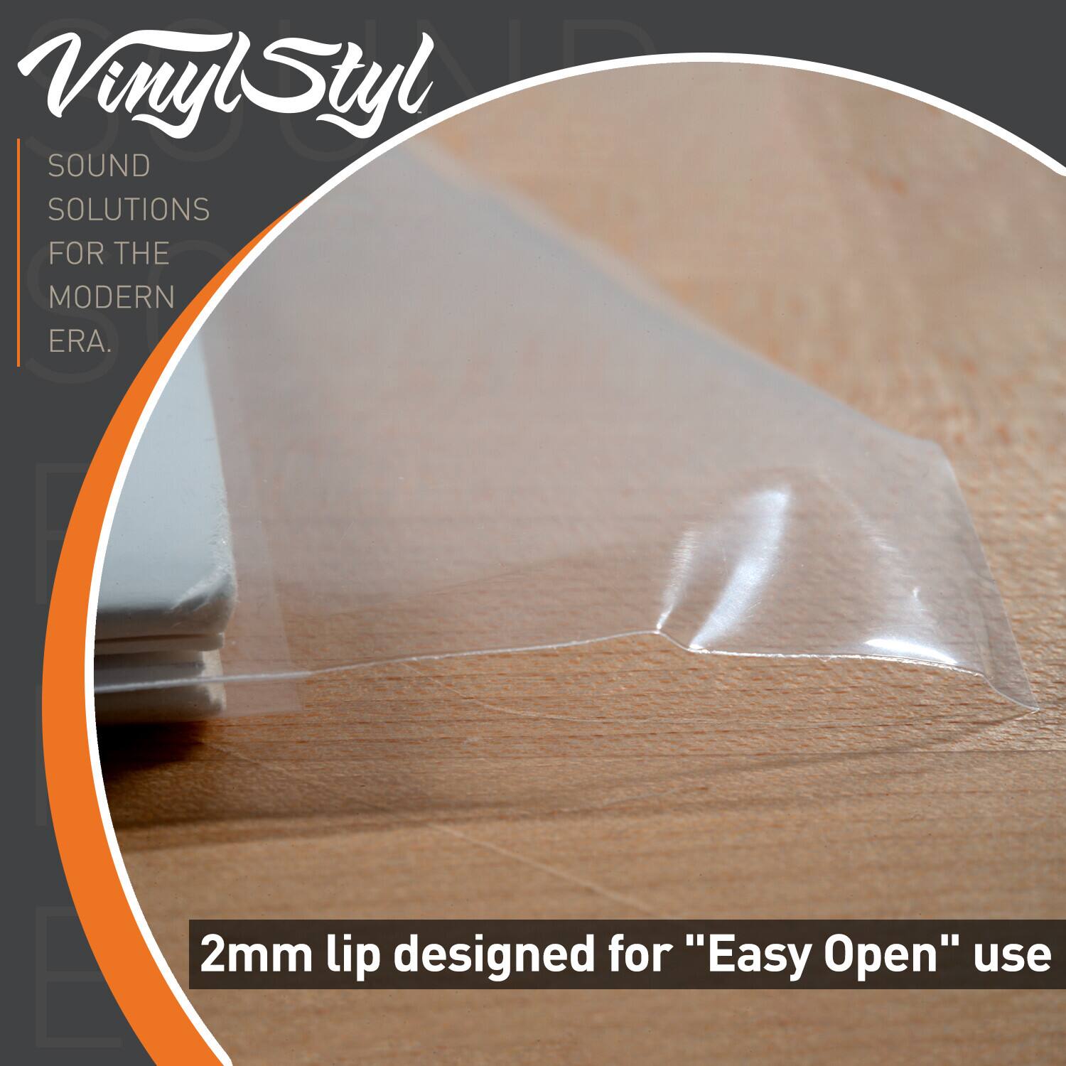 VinylStyl  
SOUND SOLUTIONS FOR THE MODERN ERA.  

2mm lip designed for "Easy Open" use