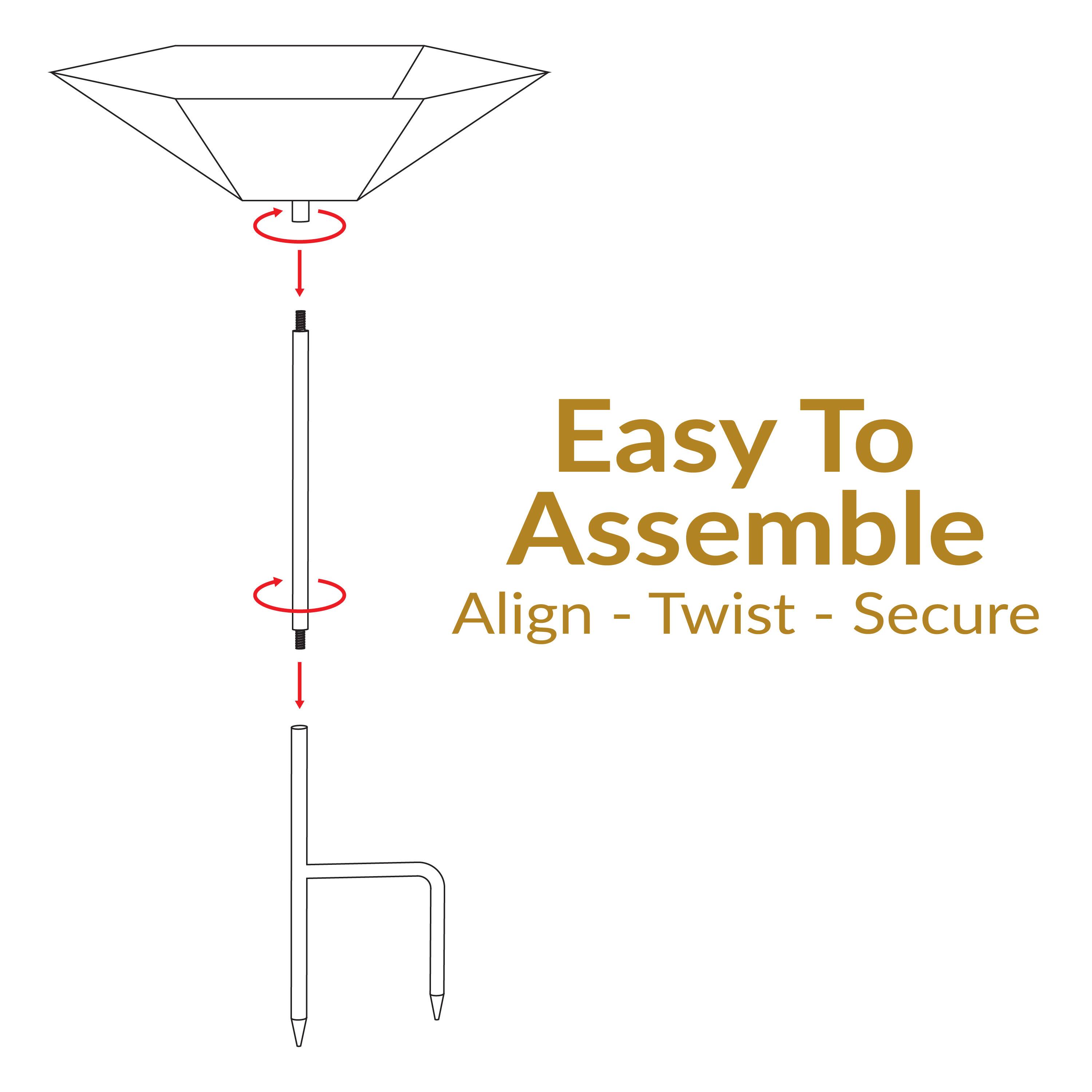 Easy To Assemble  
Align - Twist - Secure