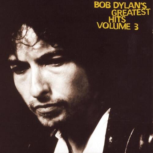BOB DYLAN'S  
GREATEST HITS  
VOLUME 3