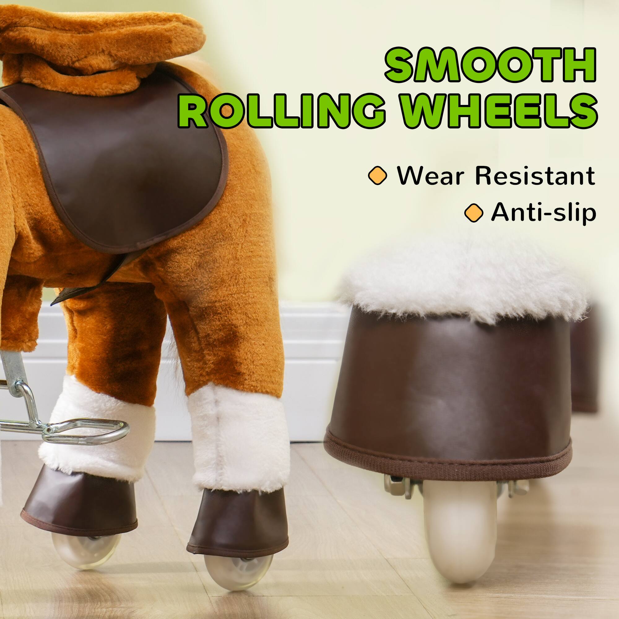 SMOOTH ROLLING WHEELS  
- Wear Resistant  
- Anti-slip