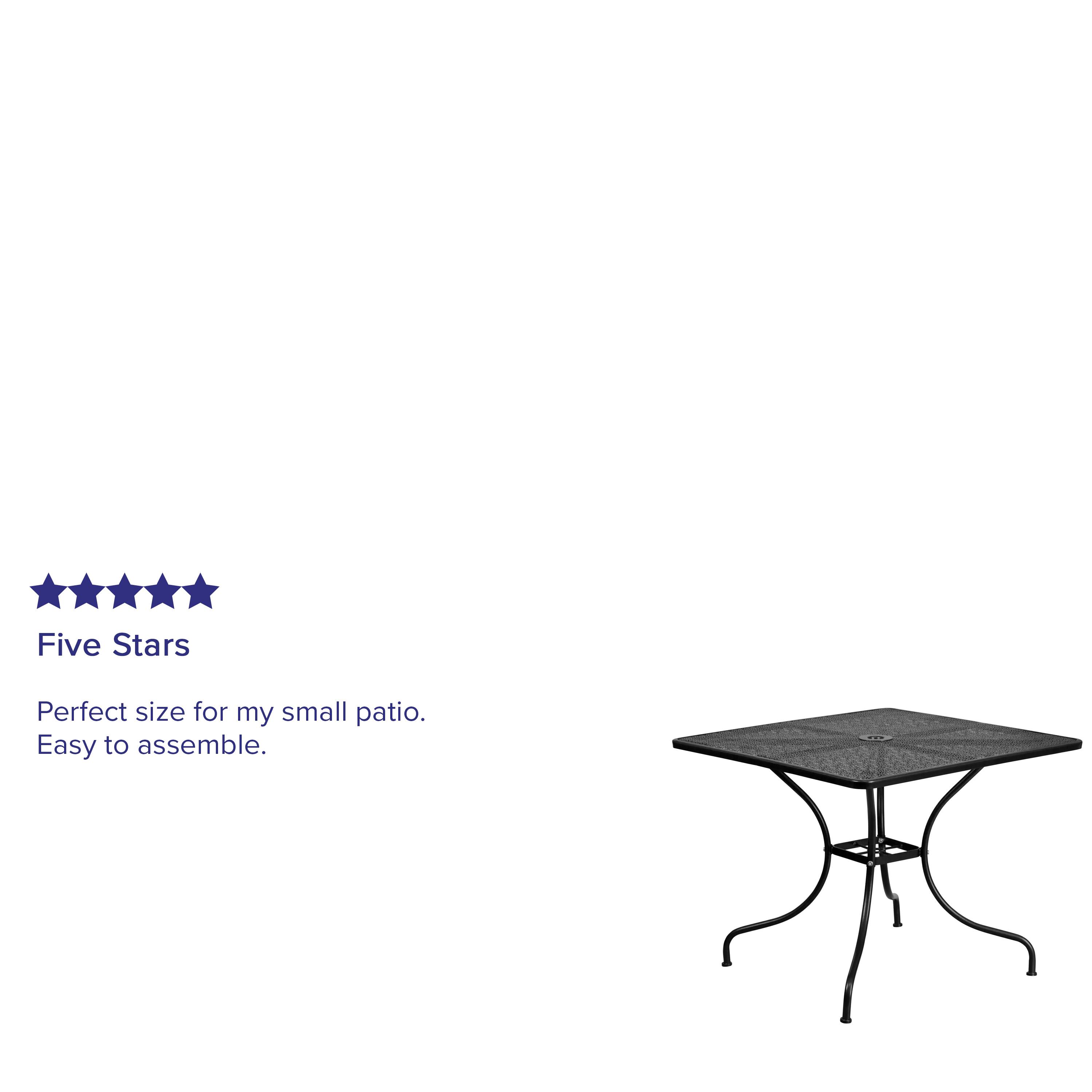 Five Stars

Perfect size for my small patio. Easy to assemble.