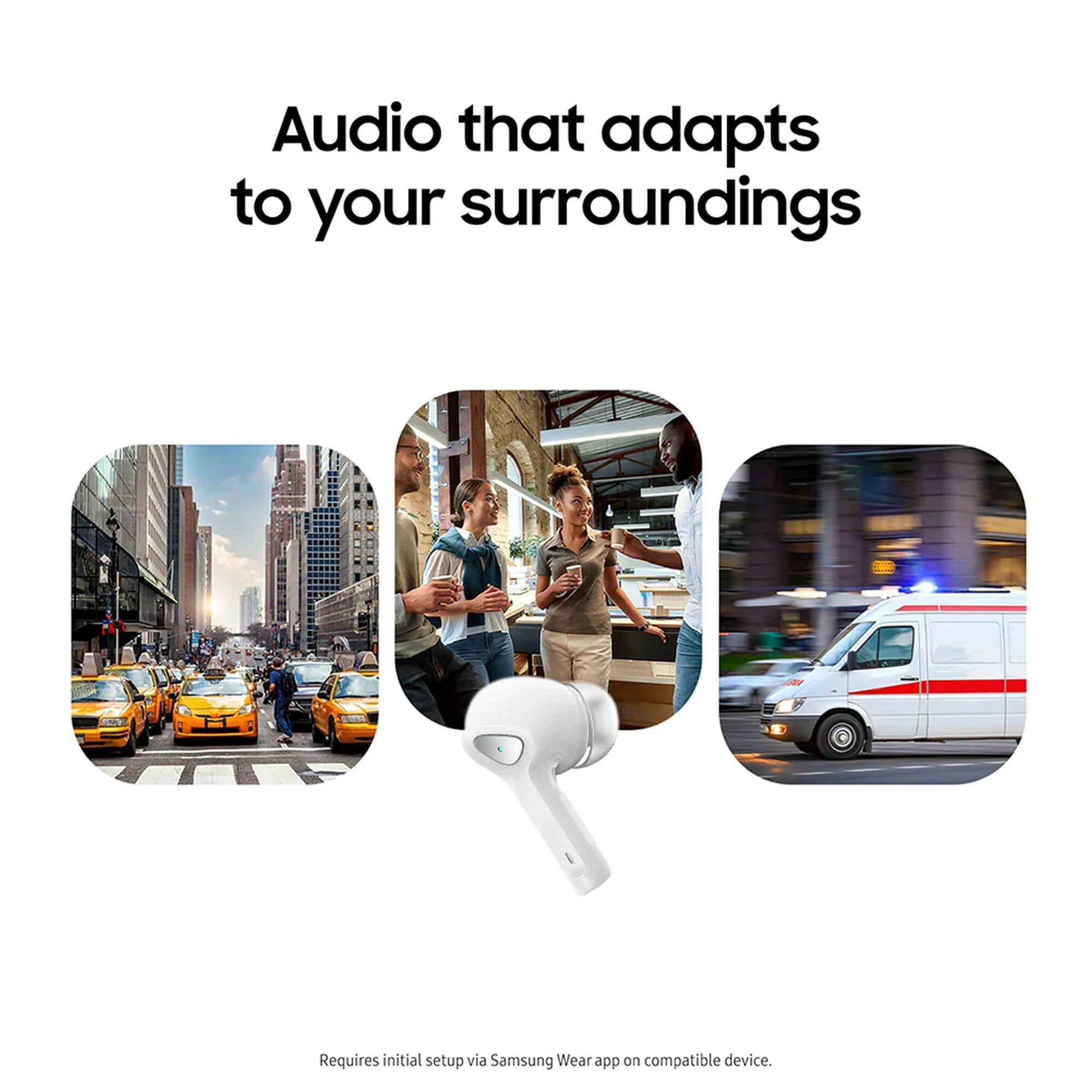 Audio that adapts to your surroundings

Requires initial setup via Samsung Wear app on compatible device.