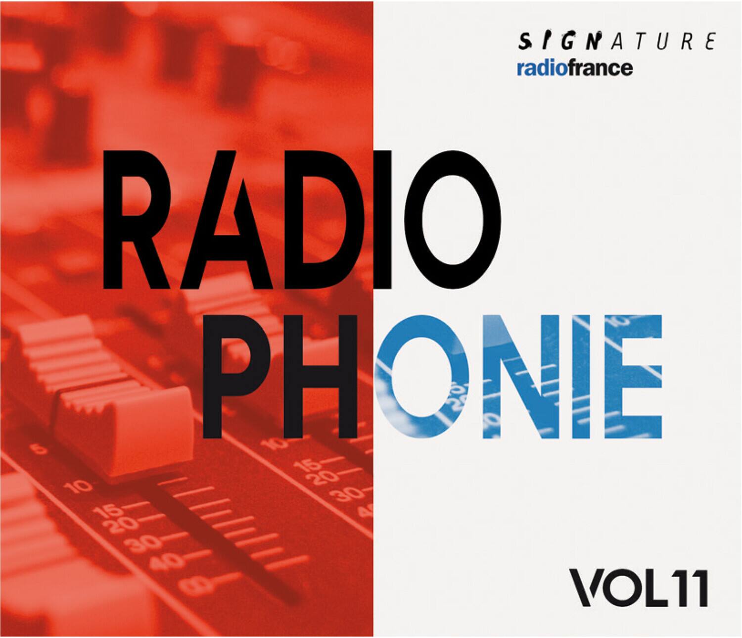 SIGNATURE  
radiofrance  

RADIO PHONIE  

VOL11