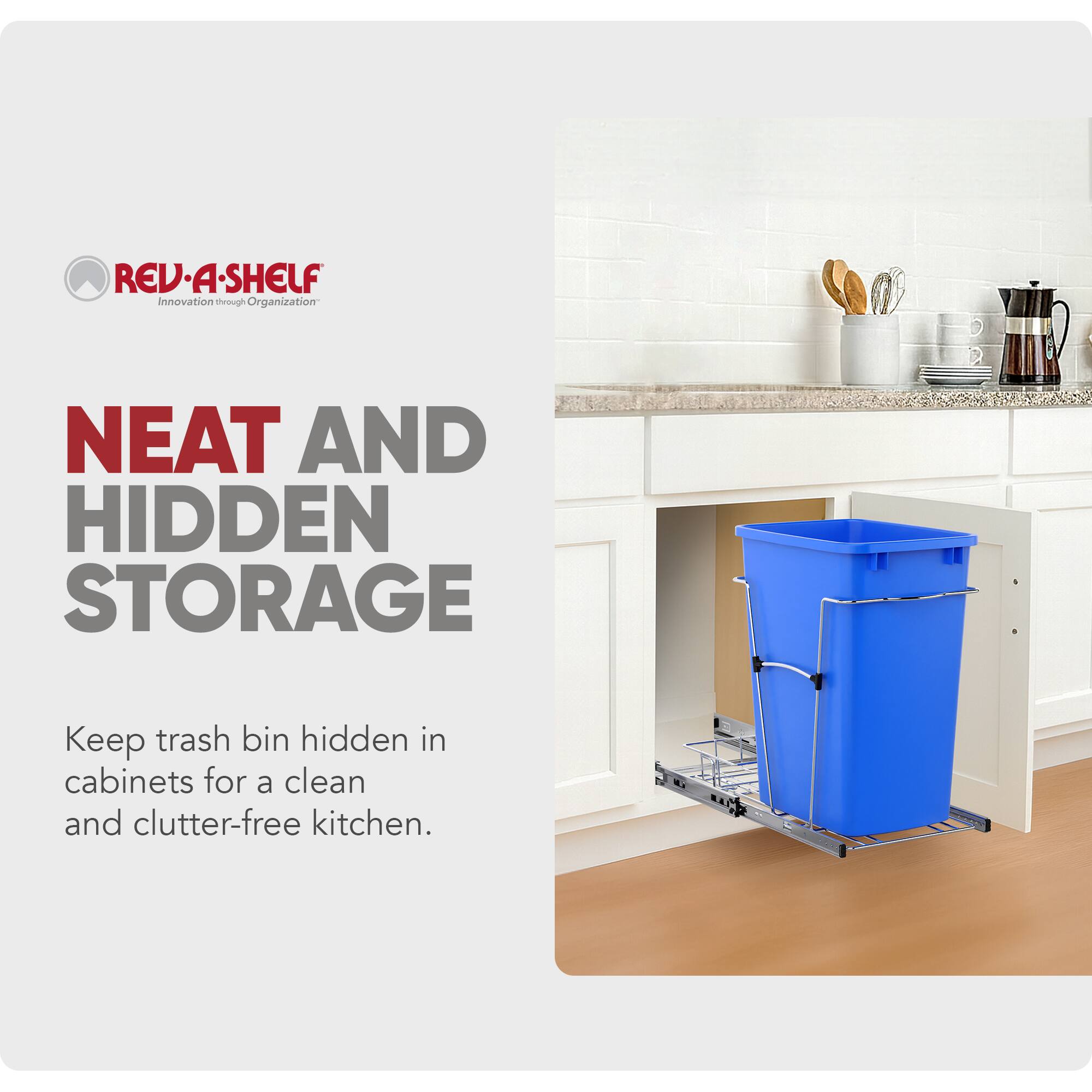 REV-A-SHELF  
Innovation through Organization  

NEAT AND HIDDEN STORAGE  
Keep trash bin hidden in cabinets for a clean and clutter-free kitchen.