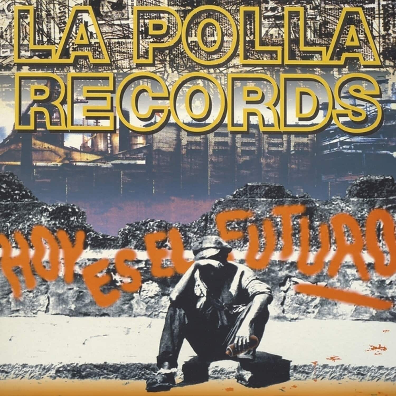 Polla Records - Hoy Es El Futuro   - VINYL LP price history on PriceWatchPro