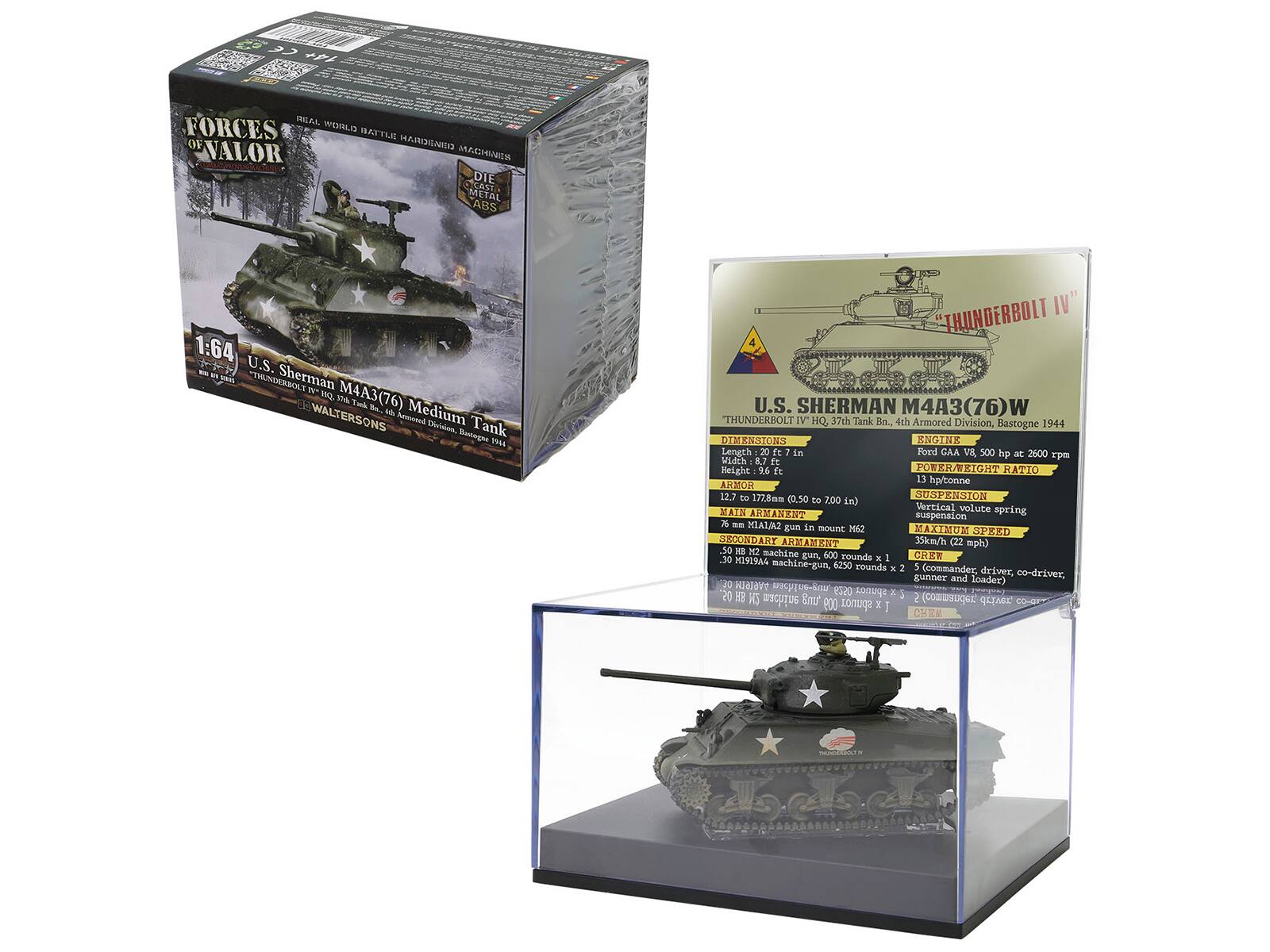 ATC INLAL FORCES OF VALOR MACHAES DIE CAST METAL ABS 1:64 U.S. NS Sherman THANRBOLY W MO M4A3(76) 1h Tmk B. WALTERSONS du Amosd Medium Division, Tank Sanbogea THA THUNDERBOLT IV" 4 U.S. SHERMAN 43 (76) THUNDERBOLT IN HQ 37th Tank n. 4ch Armored Division, Bastogne 1944 DIMENSIONS ENGINE Length 20 FE in Ford GAA V8 500 hp at 2600 pm Midch 8.7 E Height 9.6 ft TRANSMISSION RATIO 13 hp tonne ARMOR 12.7 to 1728m 0.50 to 700 SUSPENSION in) Vertical volute spring MAIN ARMAMENT suspension N - MIALU2 in gun mount 6 MAXIMUM SPEED BRCONDANT ARMAMENT 15km/h (22 mph) .50 ka M2 machine DE. gun, 00 rounds E 1 GRXW HISERAL machine