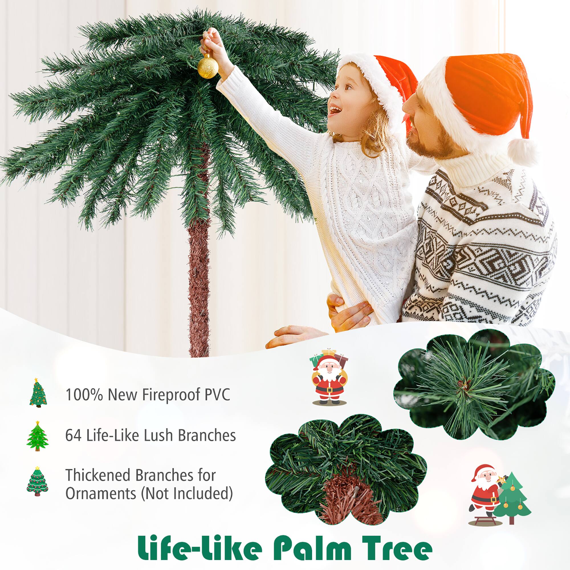 100% New Fireproof PVC  
64 Life-Like Lush Branches  
Thickened Branches for Ornaments (Not Included)  

Life-Like Palm Tree