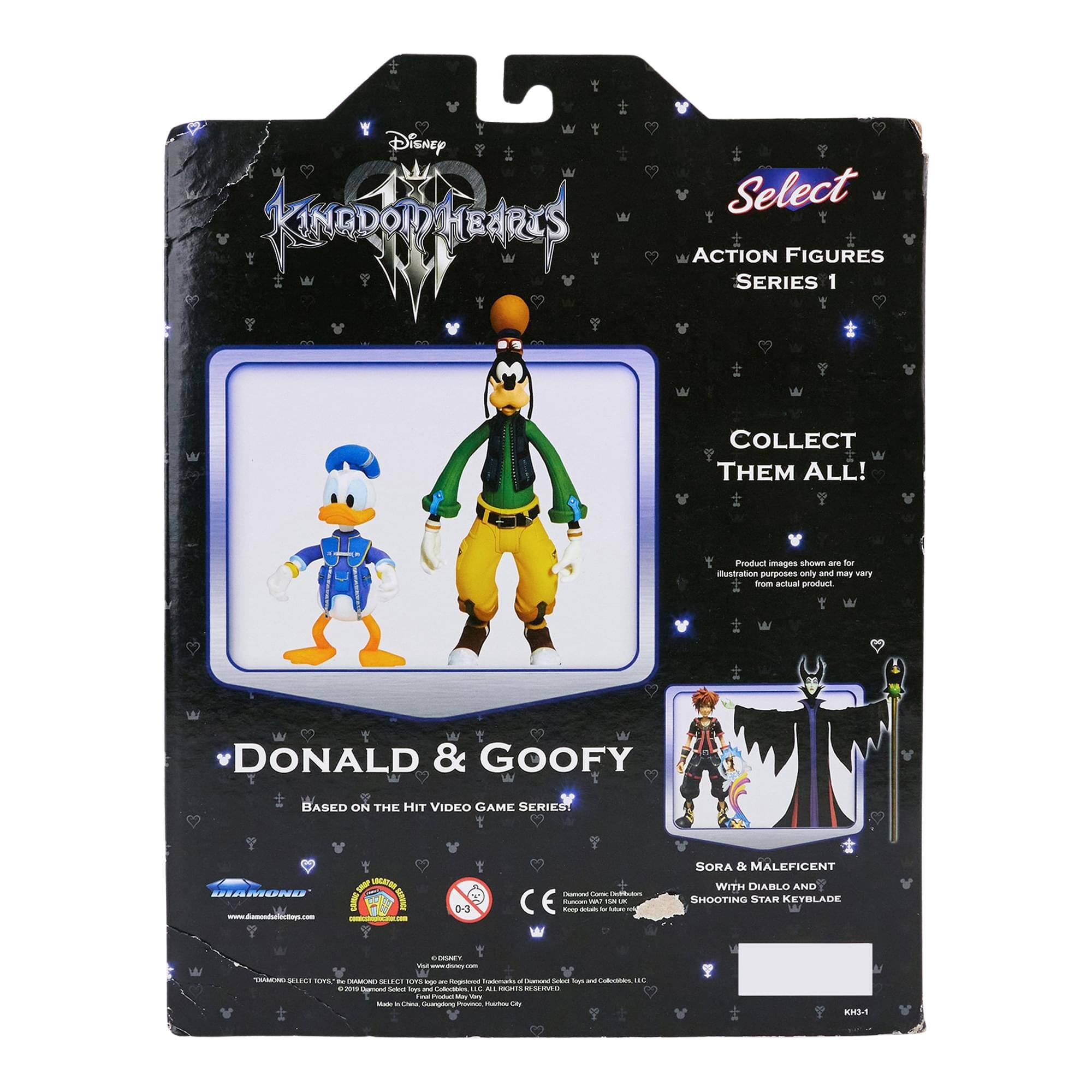 Disney KINGDOM HEARTS  
Select ACTION FIGURES SERIES 1  
COLLECT THEM ALL!  

Product images shown are for illustration purposes only and may vary from actual product.  

DONALD & GOOFY  
BASED ON THE HIT VIDEO GAME SERIES  

SORA & MALEFICENT WITH DIABLO AND SHOOTING STAR KEYBLADE  

KHS-1  

© Disney  
© 2017 Disney Select Toys, Inc. and Diamond Select Toys, Inc.  
© 2017 Disney Select Toys, Inc. and Diamond Select Toys, Inc.  
© 2017 Disney Select Toys, Inc. and Diamond Select Toys, Inc.  
© 2017 Disney Select Toys, Inc. and Diamond Select Toys, Inc.  
© 2017 Disney Select Toys, Inc. and Diamond Select Toys, Inc.  
© 2017 Disney Select Toys, Inc. and Diamond Select Toys, Inc.  
© 2017 Disney Select Toys, Inc. and Diamond Select Toys, Inc.  
© 2017 Disney Select Toys, Inc. and Diamond Select Toys, Inc.  
© 2017 Disney Select Toys, Inc. and