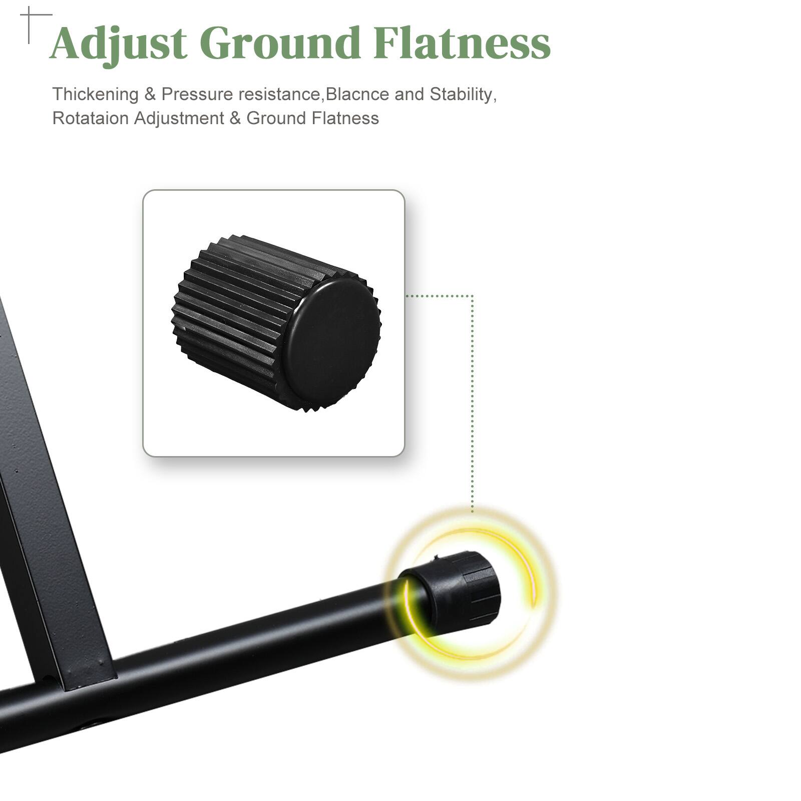 Adjust Ground Flatness

Thickening & Pressure resistance, Balance and Stability, Rotation Adjustment & Ground Flatness