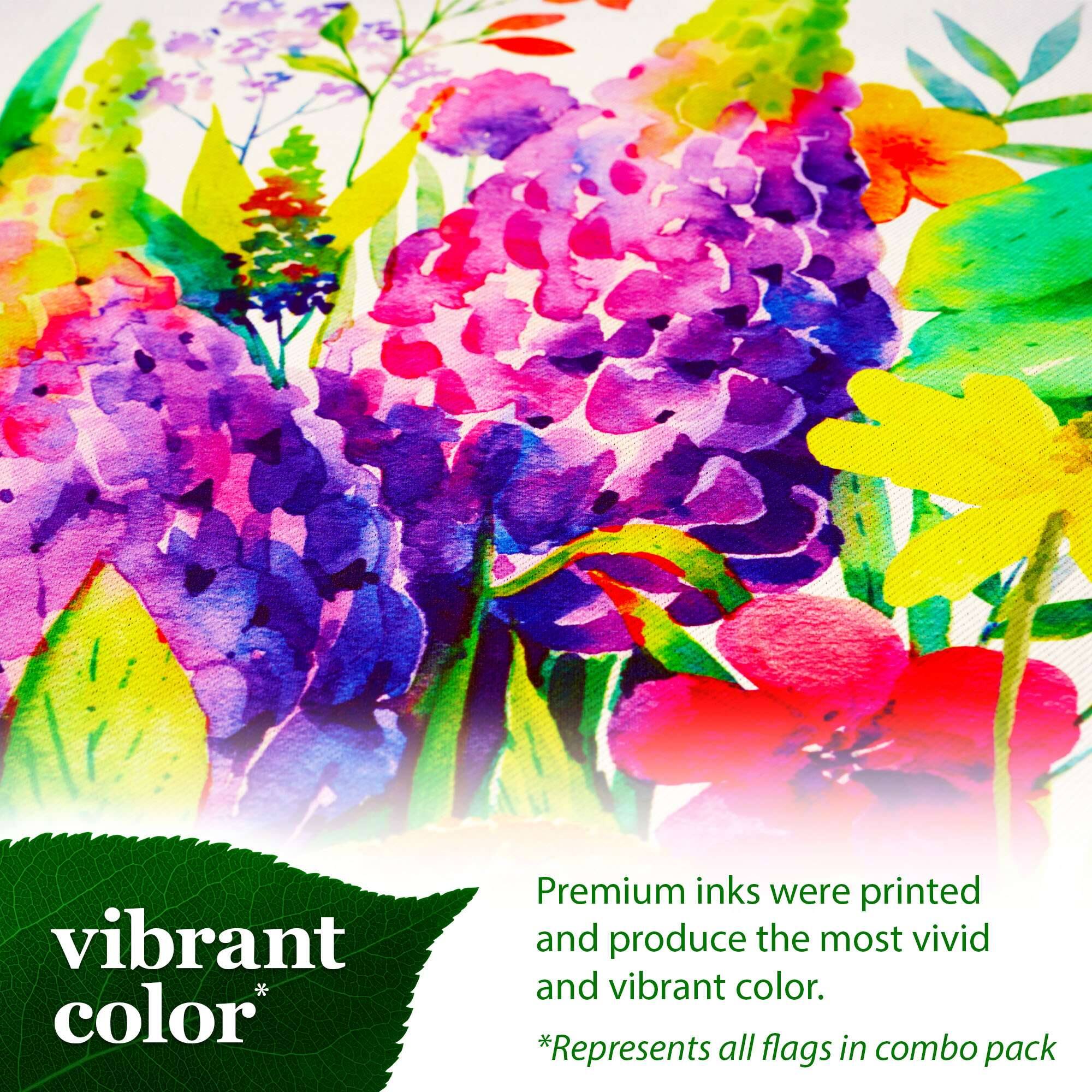 vibrant color*

Premium inks were printed and produce the most vivid and vibrant color.

*Represents all flags in combo pack