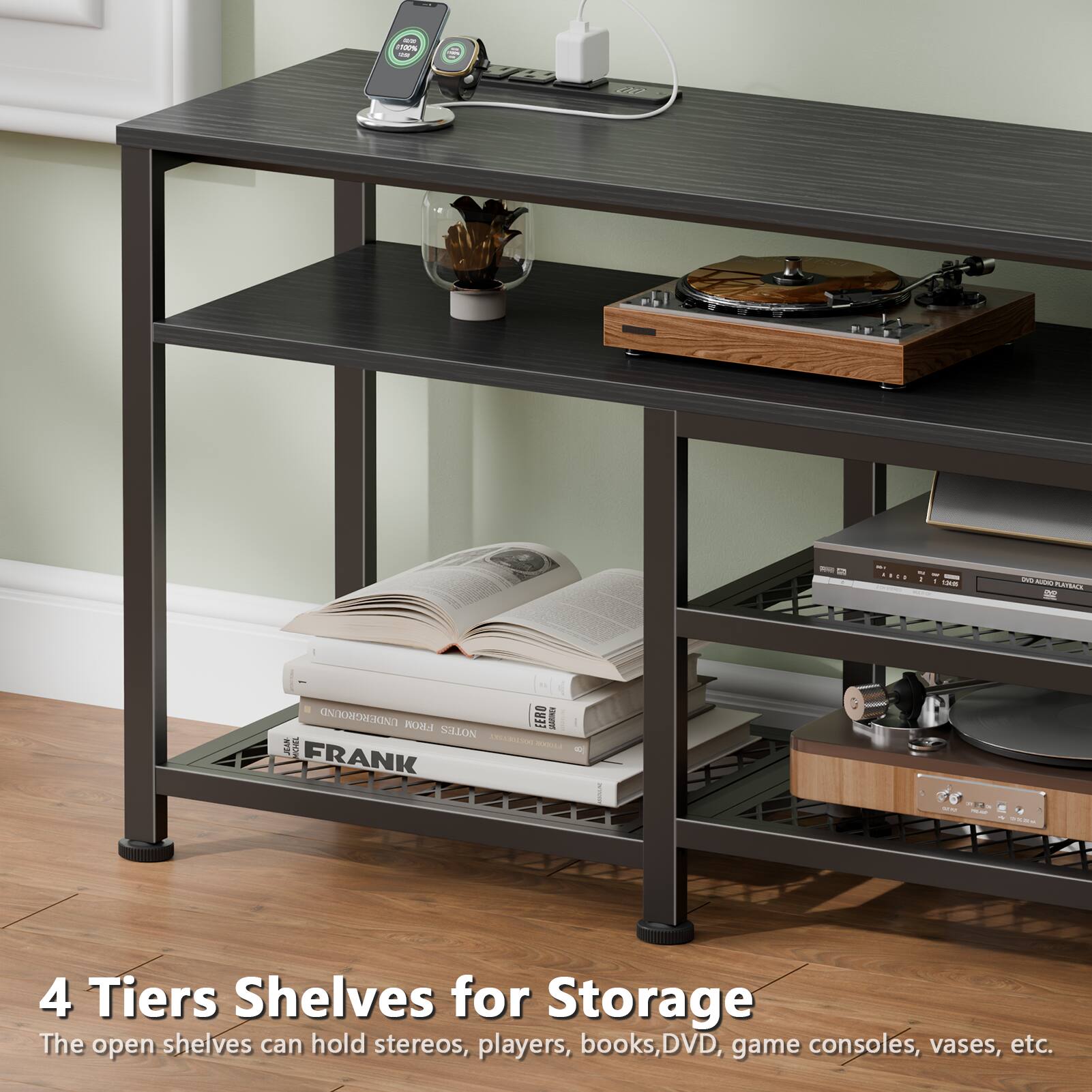 4 Tiers Shelves for Storage  
The open shelves can hold stereos, players, books, DVD, game consoles, vases, etc.
