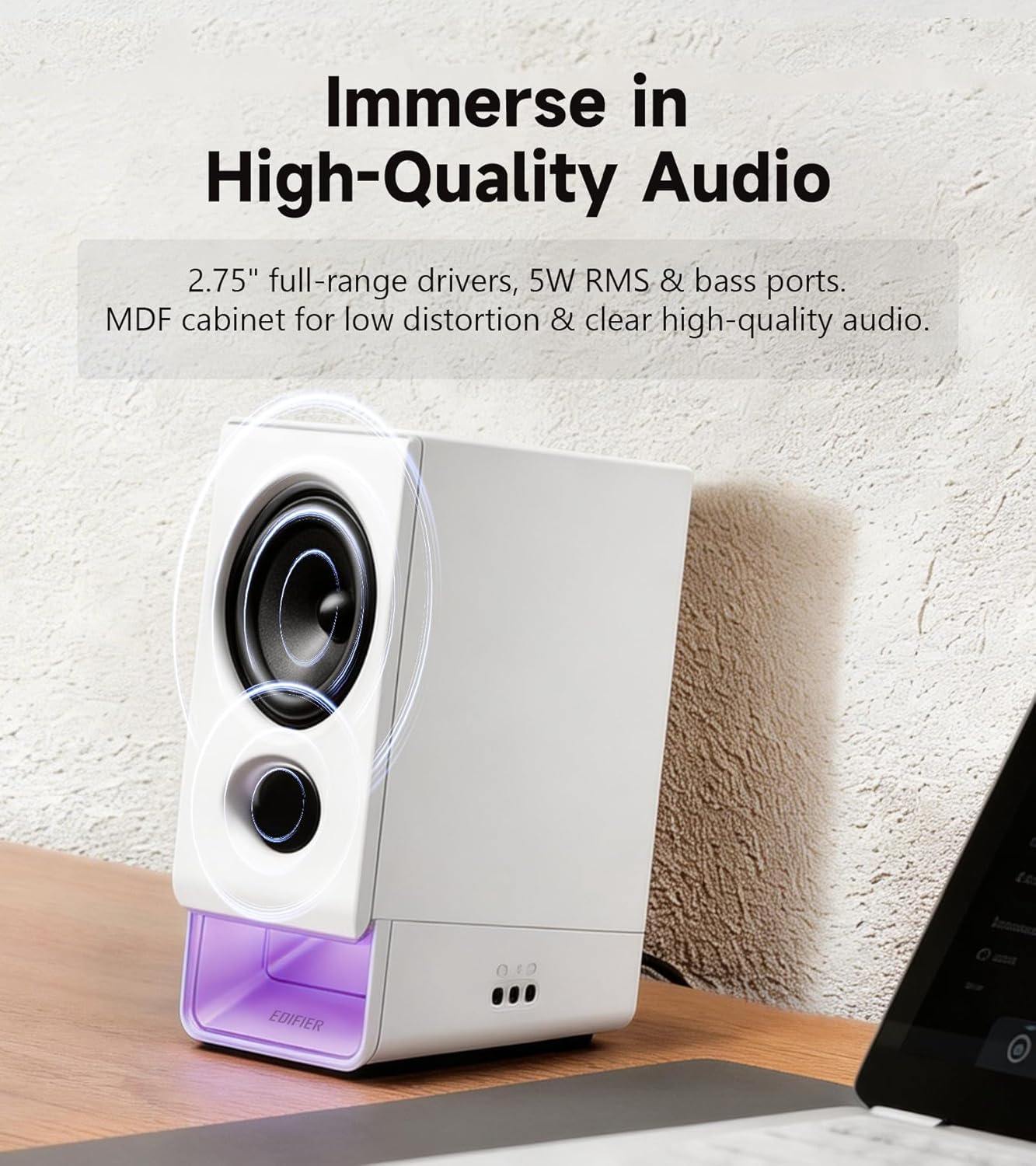 Immerse in High-Quality Audio

2.75" full-range drivers, 5W RMS & bass ports. MDF cabinet for low distortion & clear high-quality audio.

4 tentouna 0 010 EDIFIER