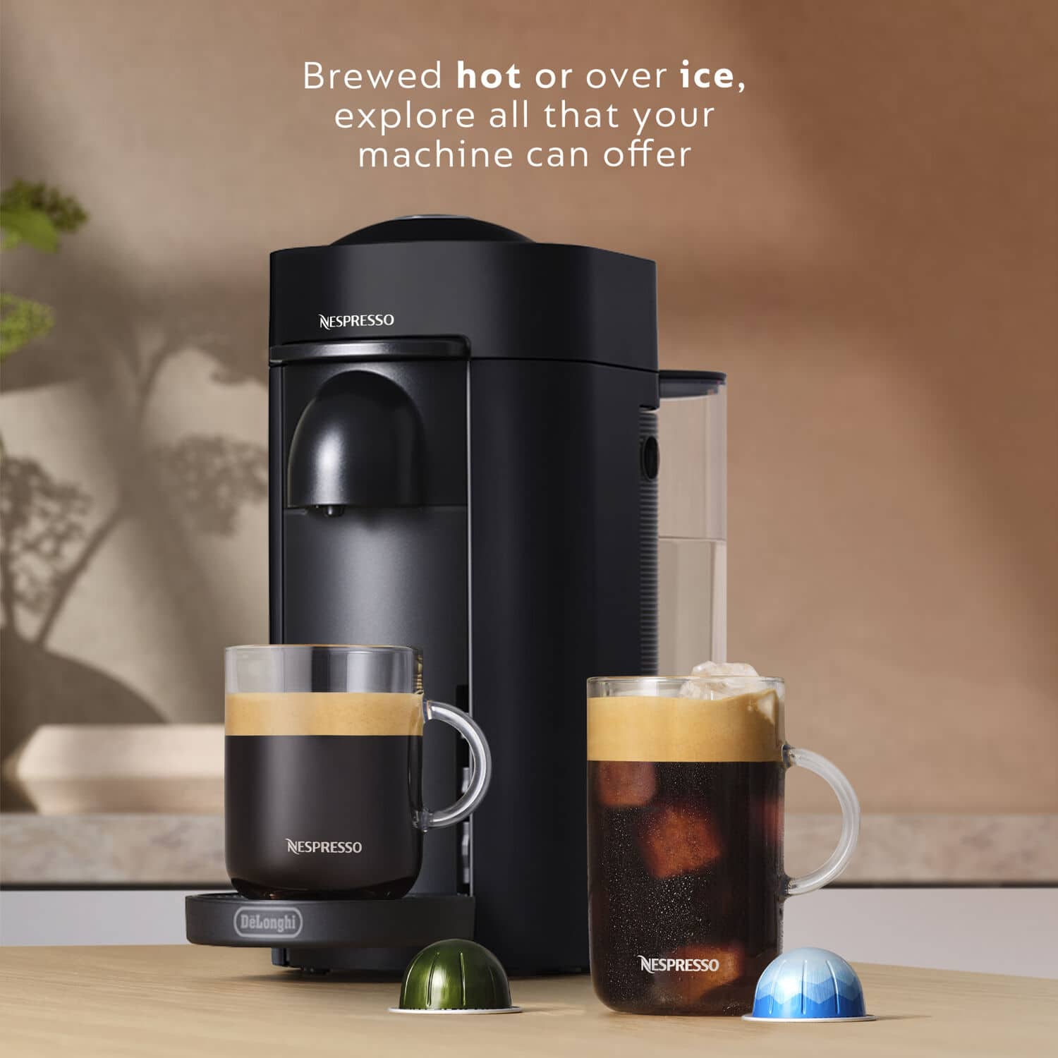 Brewed hot or over ice, explore all that your machine can offer
NESPRESSO
Delonghi