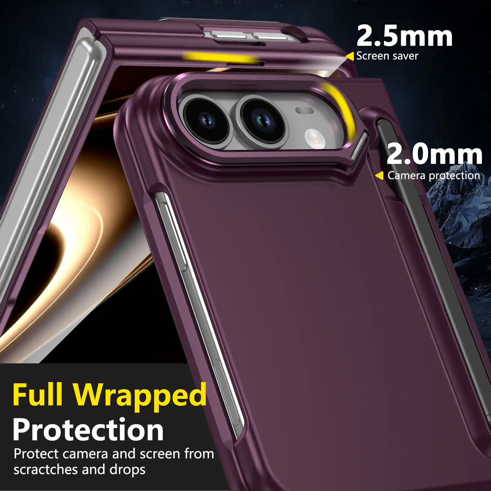 2.5mm Screen saver  
2.0mm Camera protection  
Full Wrapped Protection  
Protect camera and screen from scratches and drops