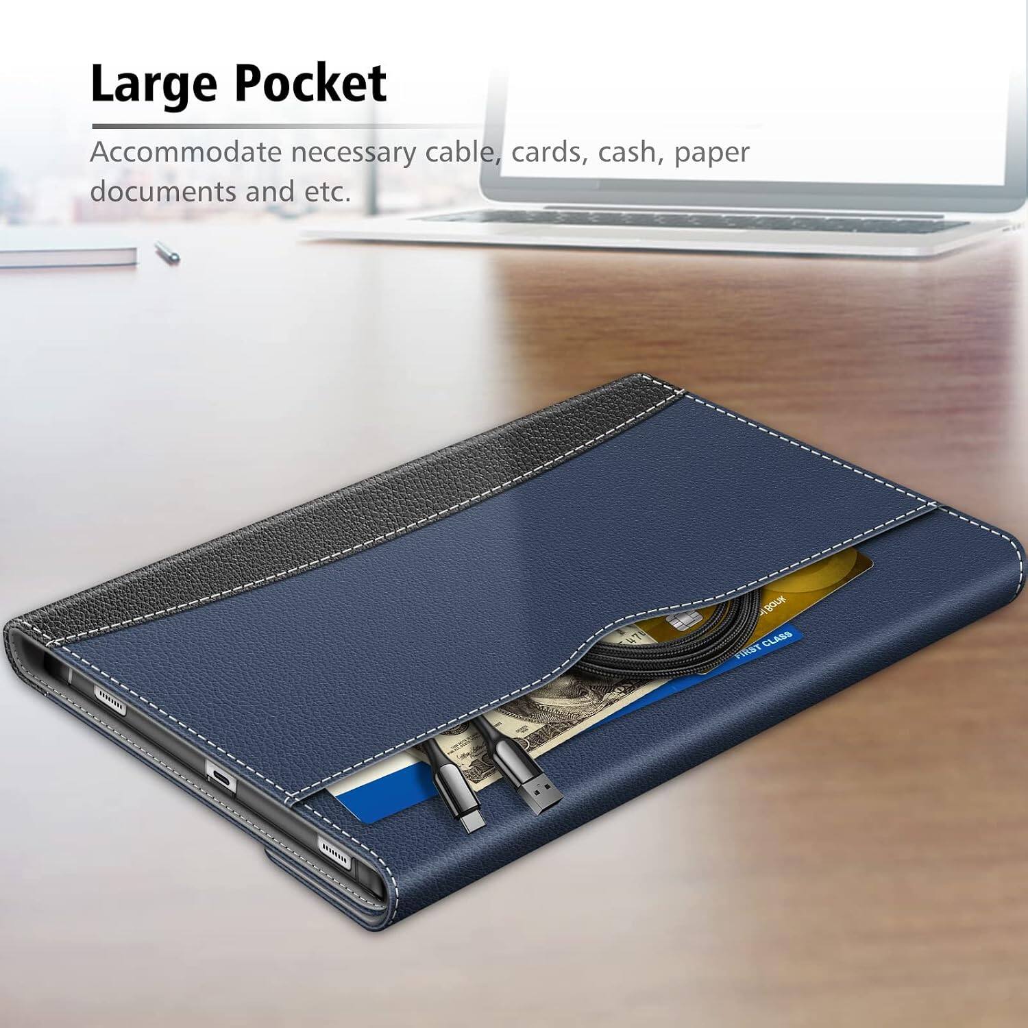 Large Pocket  
Accommodate necessary cable, cards, cash, paper documents and etc.