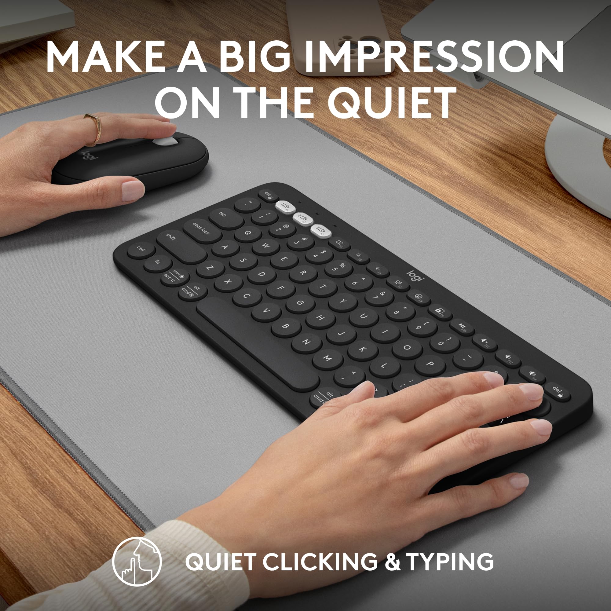 MAKE A BIG IMPRESSION ON THE QUIET

QUIET CLICKING & TYPING
