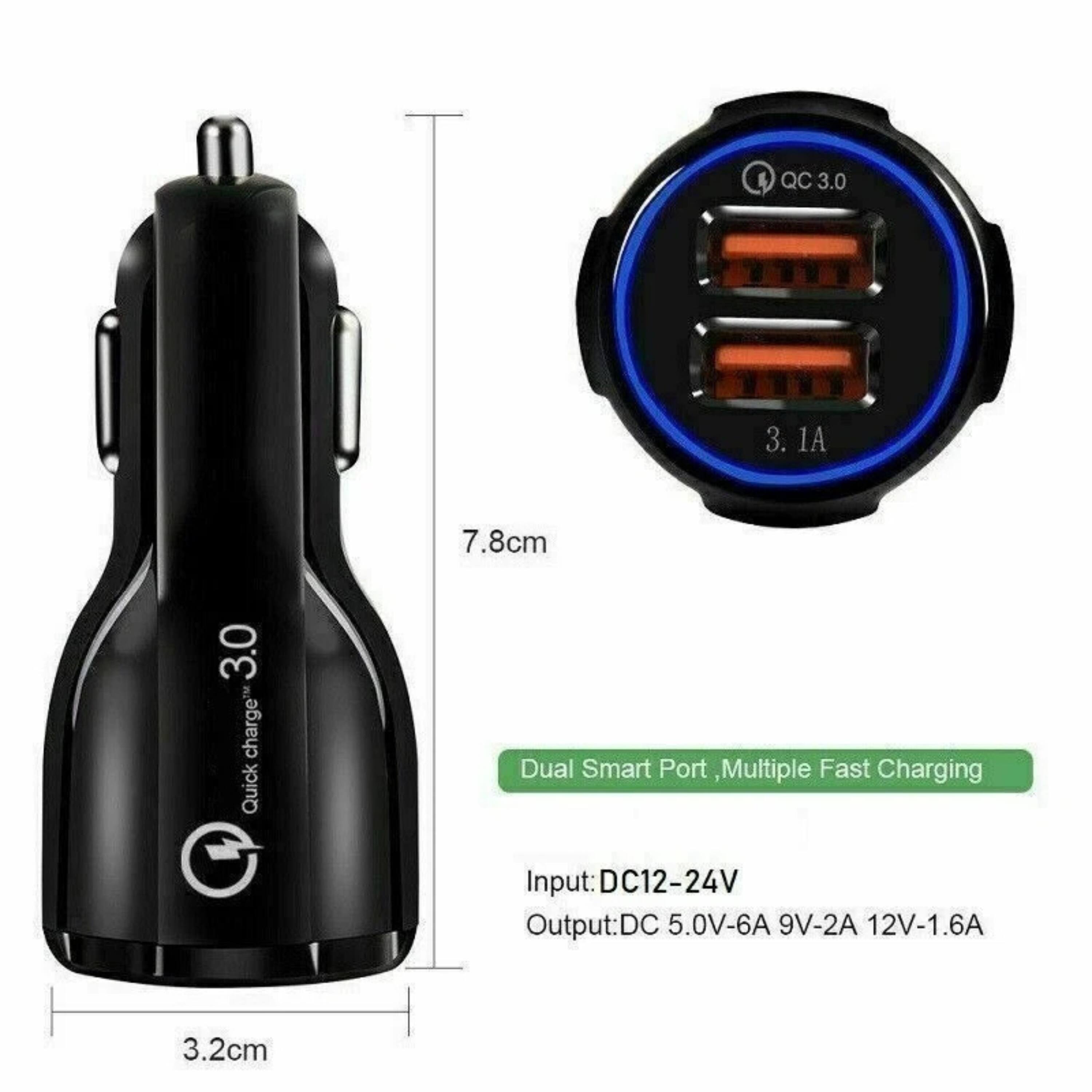 QC 3.0 3.1A 7.8cm 3.0 charge Quick Dual Smart Port Multiple Fast Charging  
Input: DC12-24V  
Output: DC 5.0V-6A 9V-2A 12V-1.6A  
3.2cm