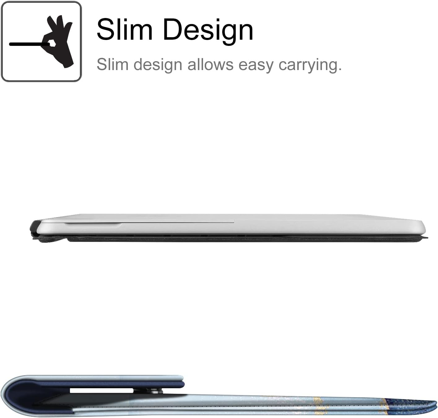 Slim Design  
Slim design allows easy carrying.