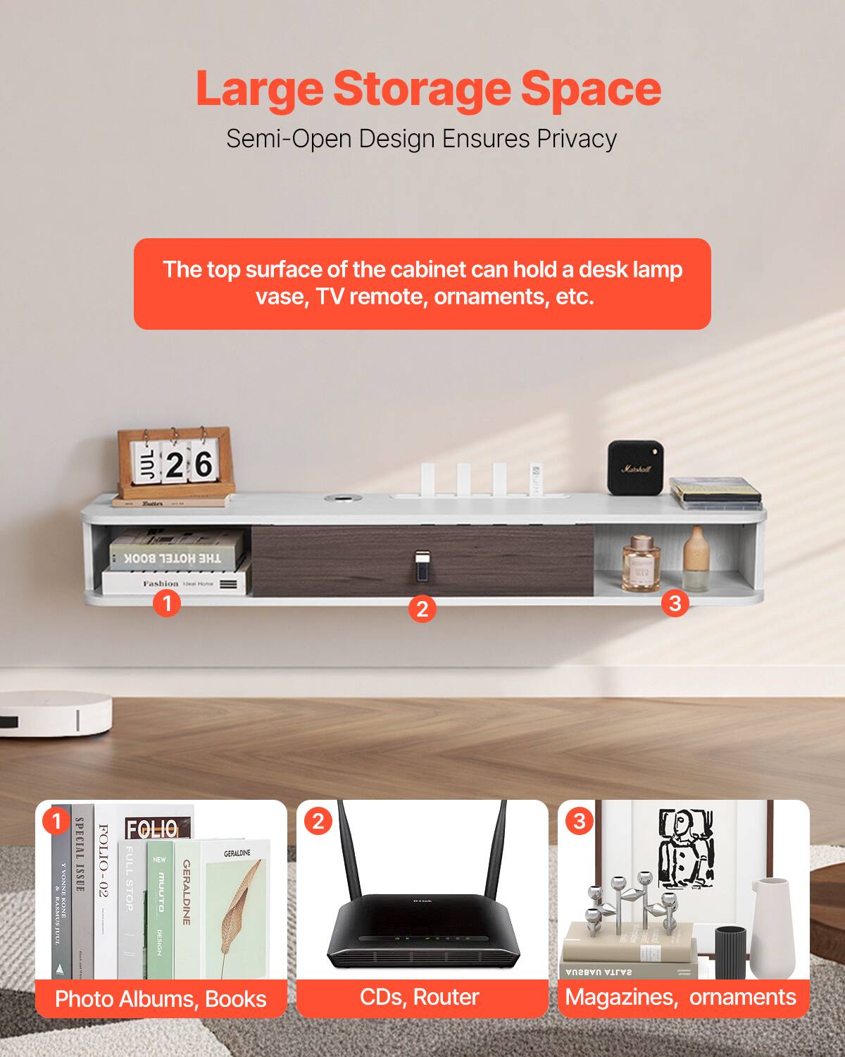 Large Storage Space  
Semi-Open Design Ensures Privacy  

The top surface of the cabinet can hold a desk lamp, vase, TV remote, ornaments, etc.  

1. Photo Albums, Books  
2. CDs, Router  
3. Magazines, ornaments