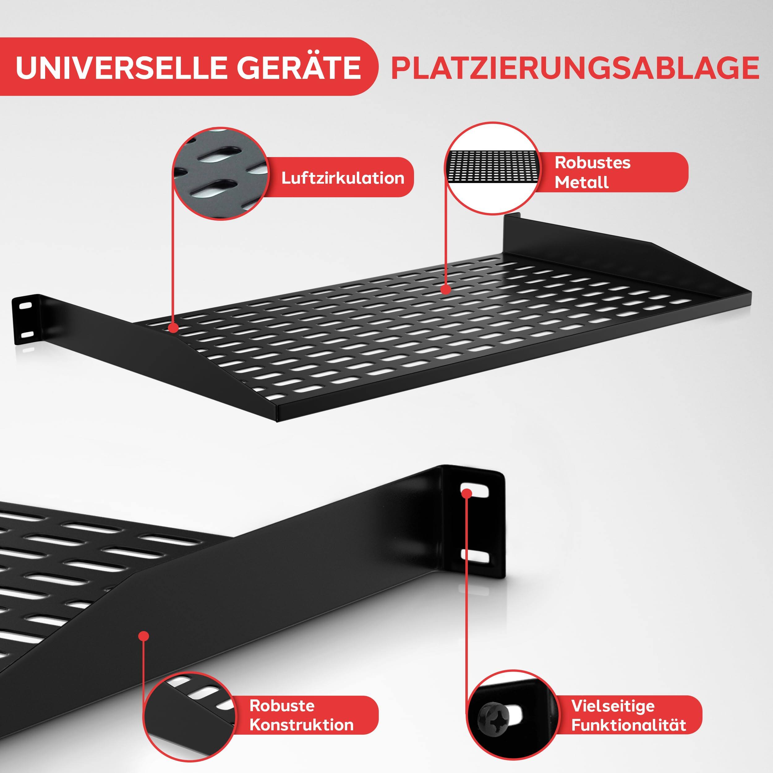 UNIVERSELLE GERÄTE PLATZIERUNGSABLAGE  
Luftzirkulation  
Robustes Metall  
Robuste Konstruktion  
Vielseitige Funktionalität