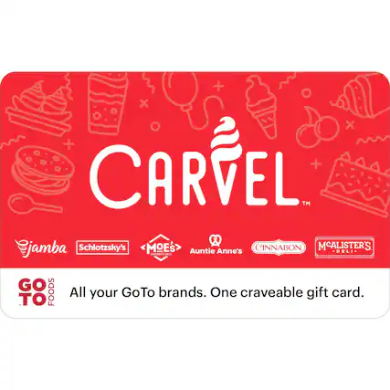 CARVEL™
jamba Schlotzsky's MOE'S Auntie Anne's CINNABON McALISTER'S
GO TO FOODS
All your GoTo brands. One craveable gift card.