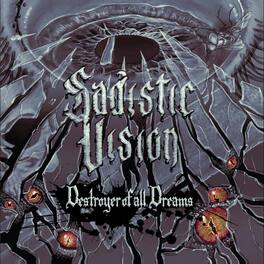 Sadistic Vision - Destroyer Of All Dreams - VINYL LP