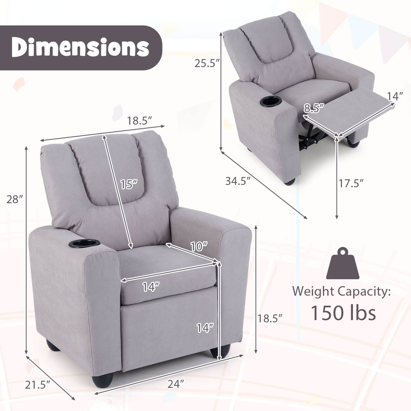 Dimensions:  
- Width: 25.5"  
- Depth: 28"  
- Height: 34.5"  
- Seat Height: 18.5"  
- Seat Width: 21.5"  
- Seat Depth: 18.5"  
- Armrest Height: 15"  
- Armrest Width: 14"  
- Armrest Depth: 14"  
- Cup Holder Diameter: 8.5"  
- Side Table Width: 14"  
- Side Table Depth: 17.5"  
- Side Table Height: 14"  

Weight Capacity: 150 lbs