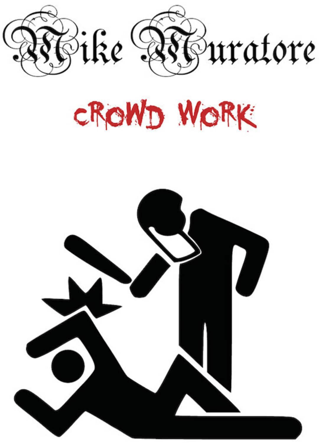 Mike Muratore: Crowd Work  - DVD