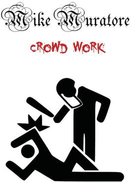 Mike Muratore: Crowd Work - DVD