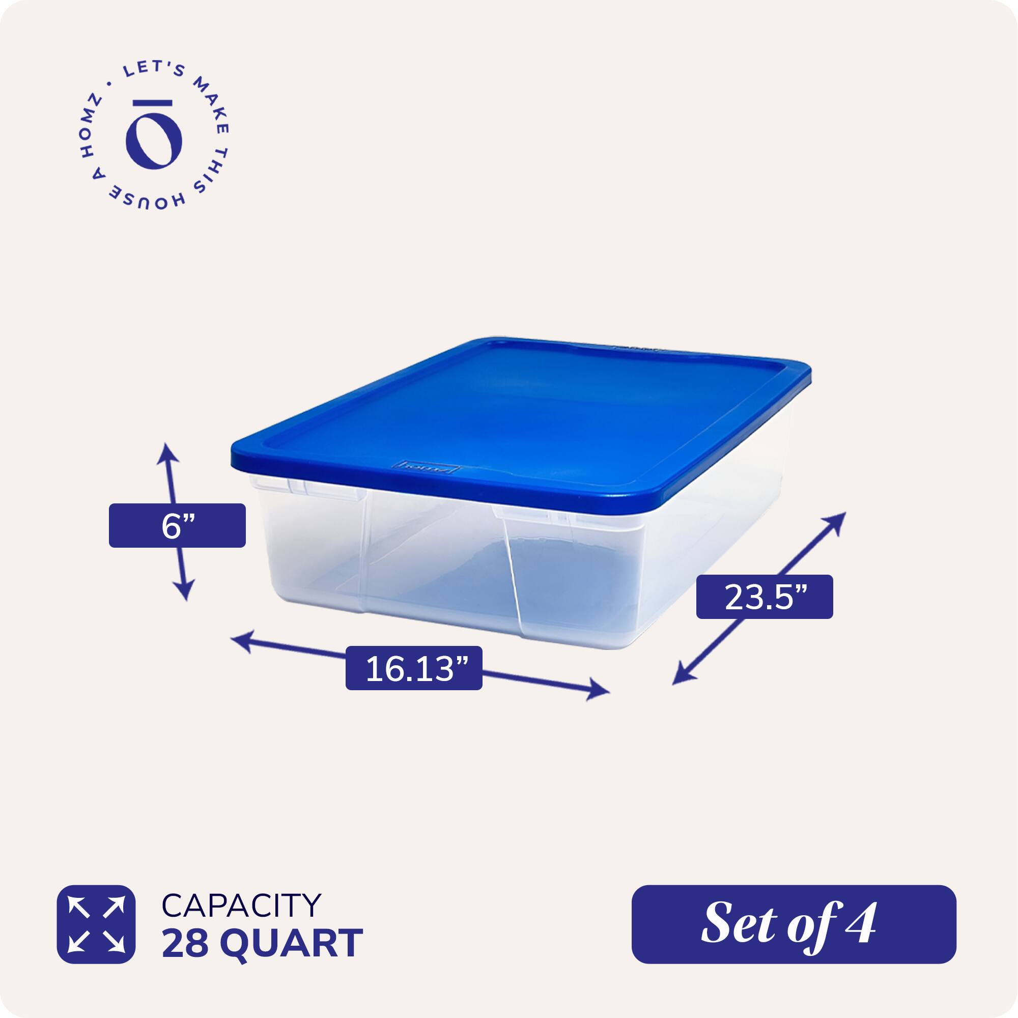 Let's Make This House Home.  
6" 23.5" 16.13"  
Capacity 28 Quart  
Set of 4