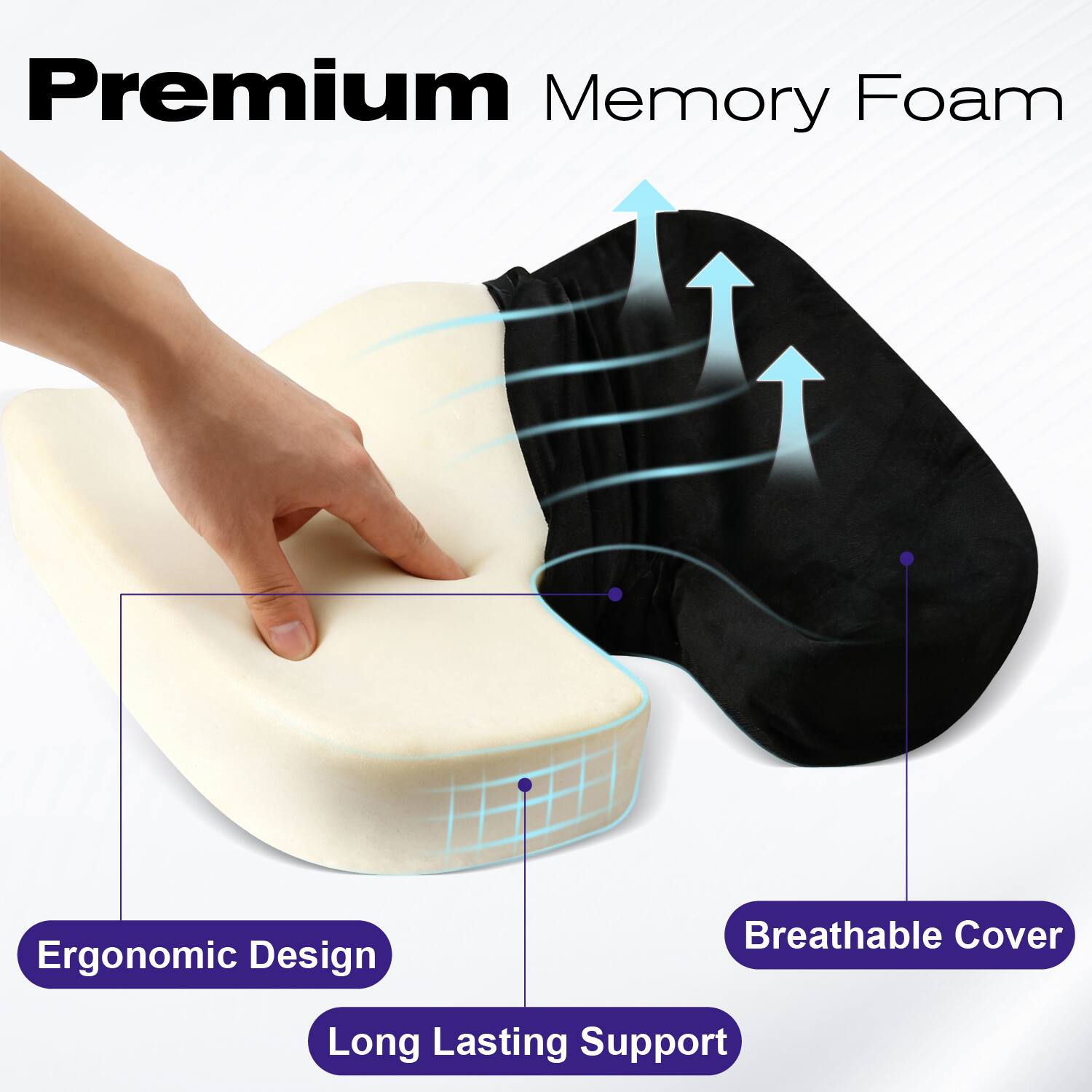 Premium Memory Foam  
Ergonomic Design  
Breathable Cover  
Long Lasting Support