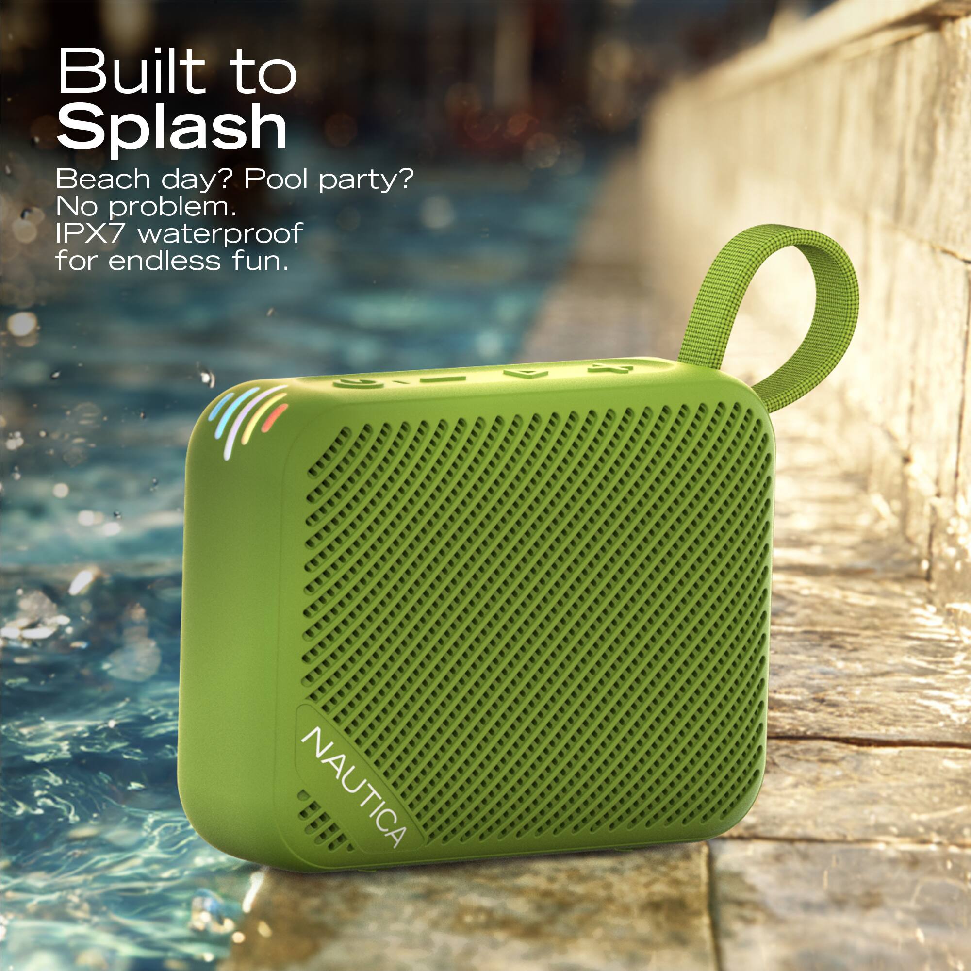 Built to Splash

Beach day? Pool party? No problem. IPX7 waterproof for endless fun.

NAUTICA