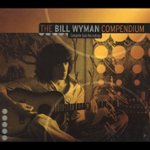 Front Standard. The Bill Wyman Compendium: Complete Solo Recordings [CD].