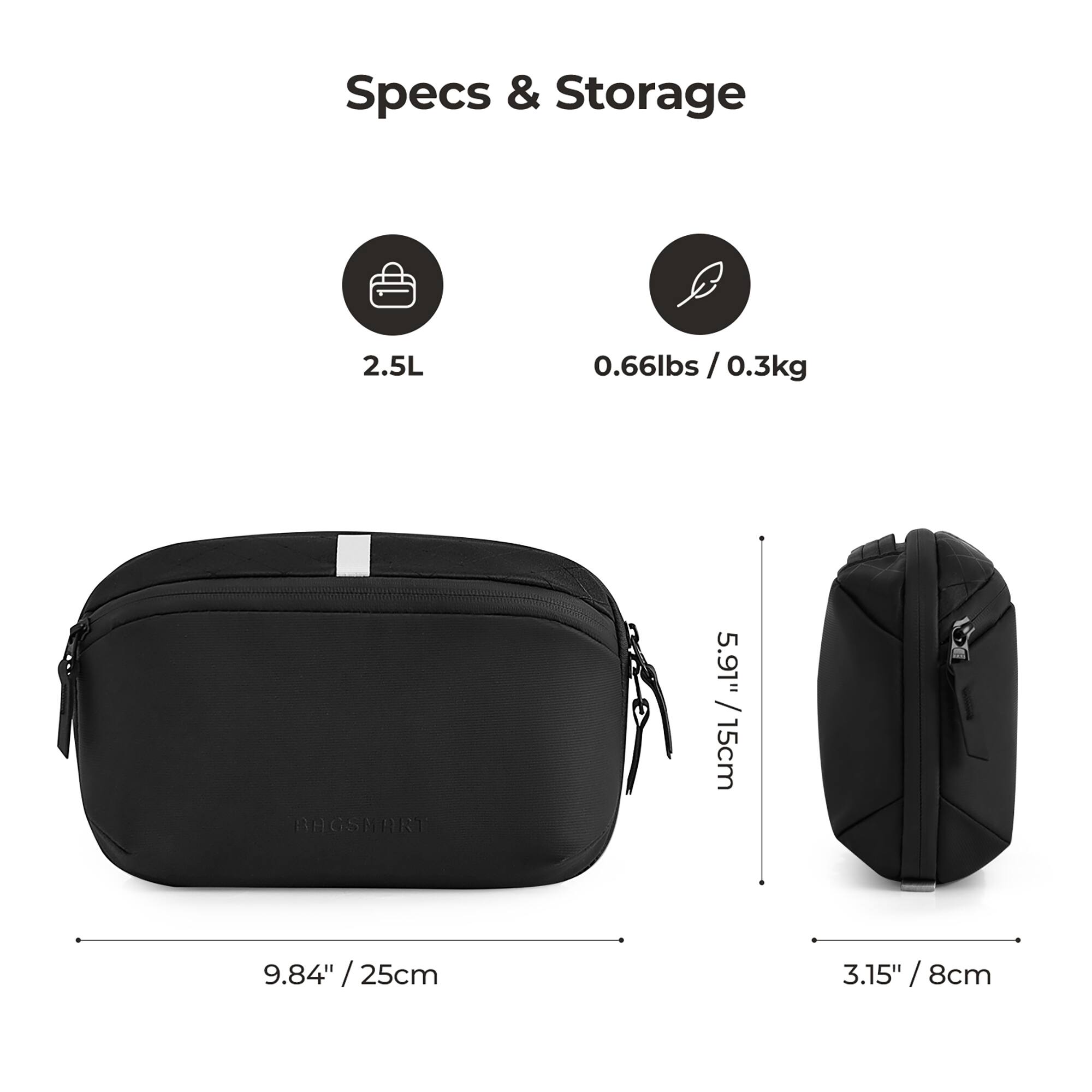 Specs & Storage

2.5L

0.66lbs / 0.3kg

BG GSMART

9.84" / 25cm

5.91" / 15cm

3.15" / 8cm