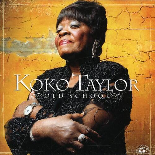 Koko Taylor  
Gold School