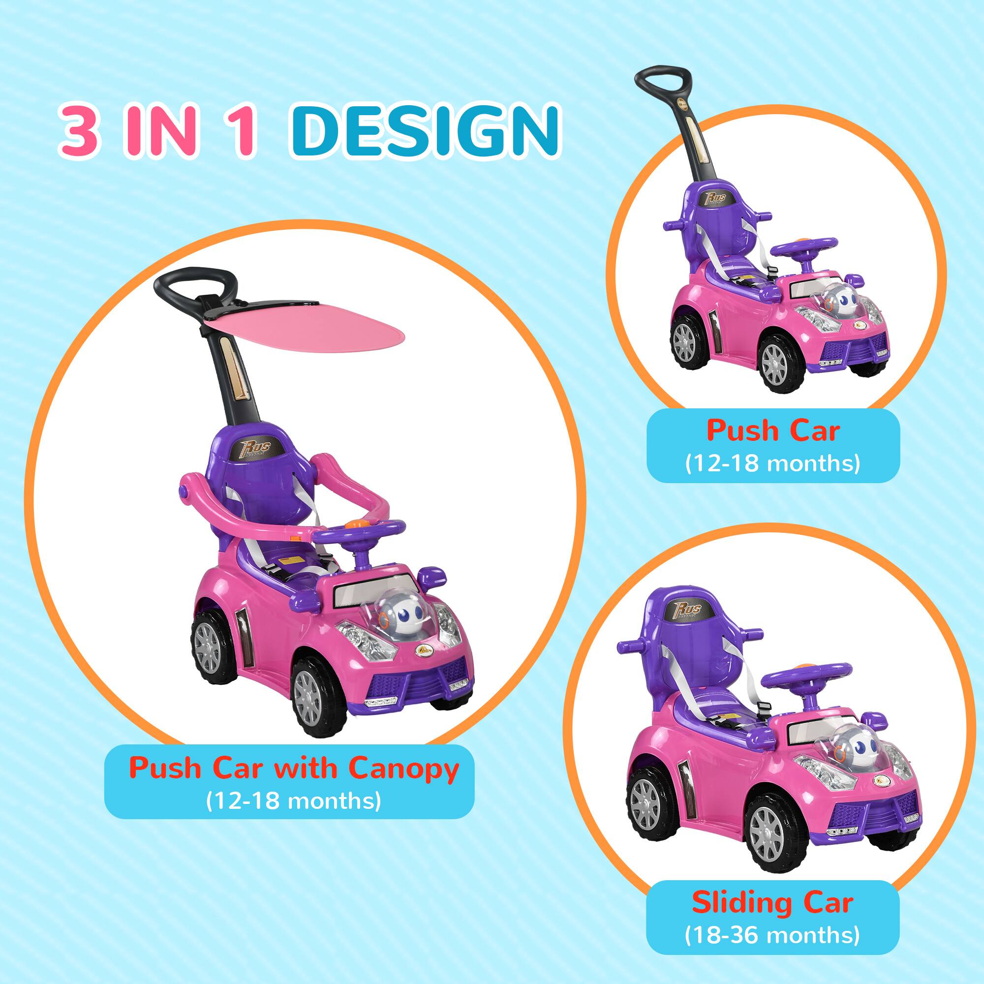 3 IN 1 DESIGN

Push Car with Canopy (12-18 months)

Push Car (12-18 months)

Sliding Car (18-36 months)