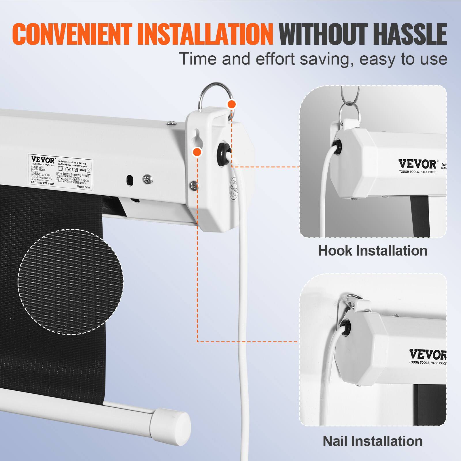 CONVENIENT INSTALLATION WITHOUT HASSLE
Time and effort saving, easy to use

Hook Installation

Nail Installation