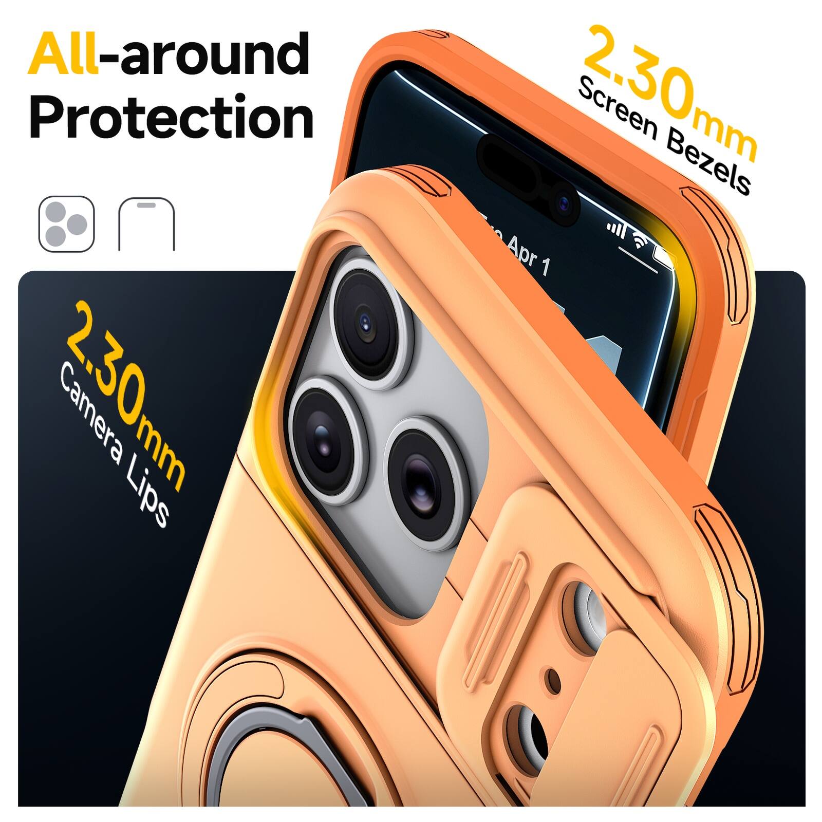 All-around Protection  
2.30mm Camera Lips  
2.30mm Screen Bezels