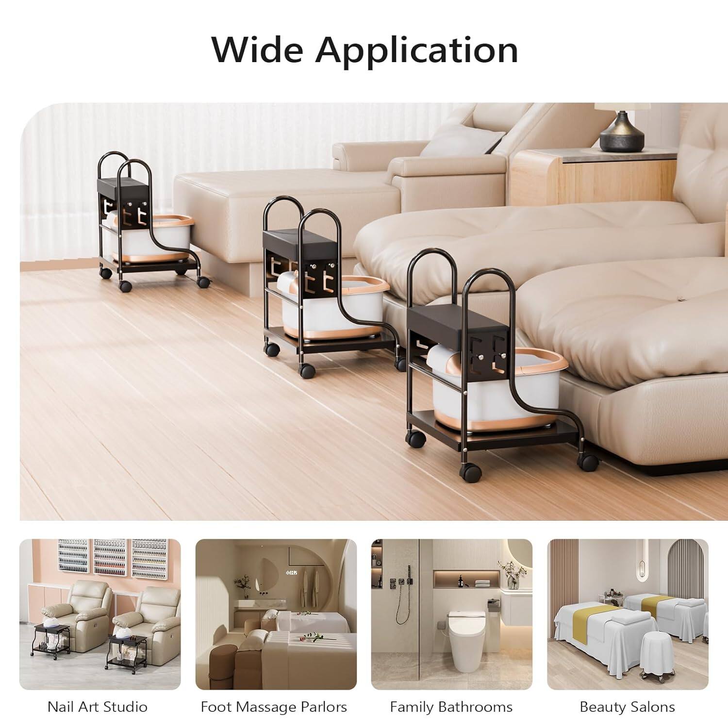 Wide Application

- Nail Art Studio
- Foot Massage Parlors
- Family Bathrooms
- Beauty Salons