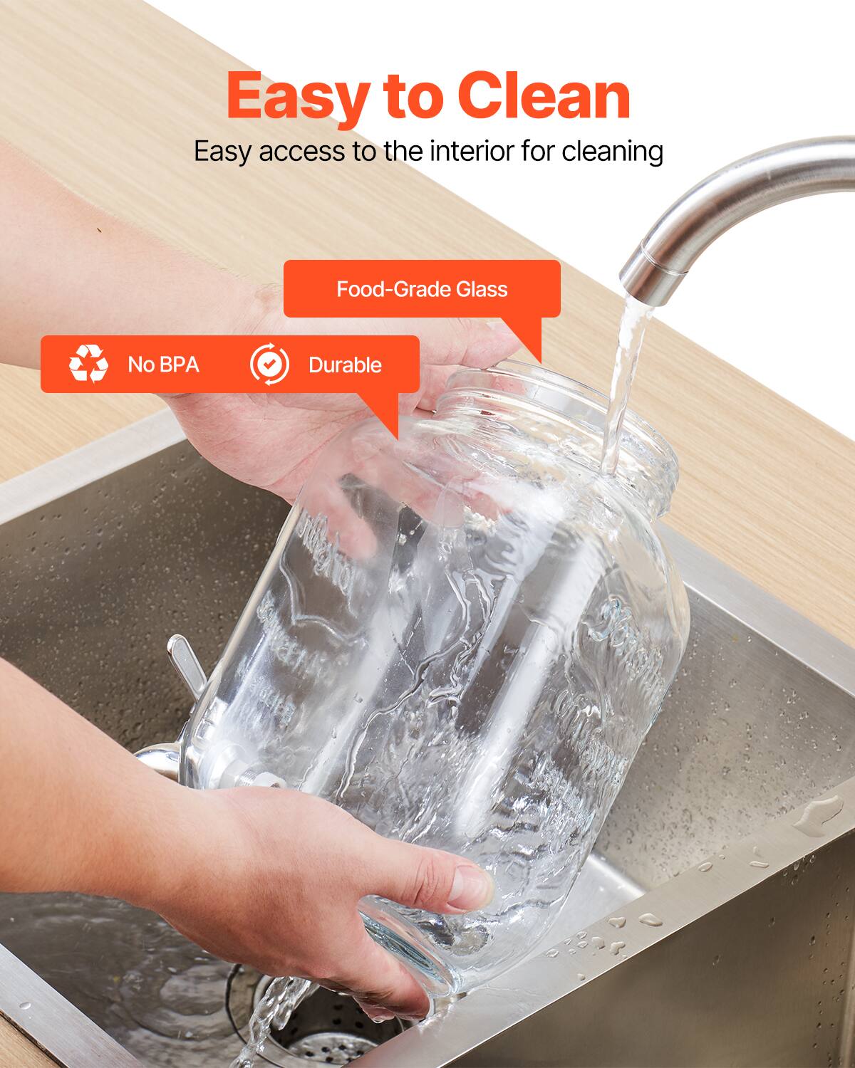 Easy to Clean  
Easy access to the interior for cleaning  

Food-Grade Glass  
No BPA  
Durable
