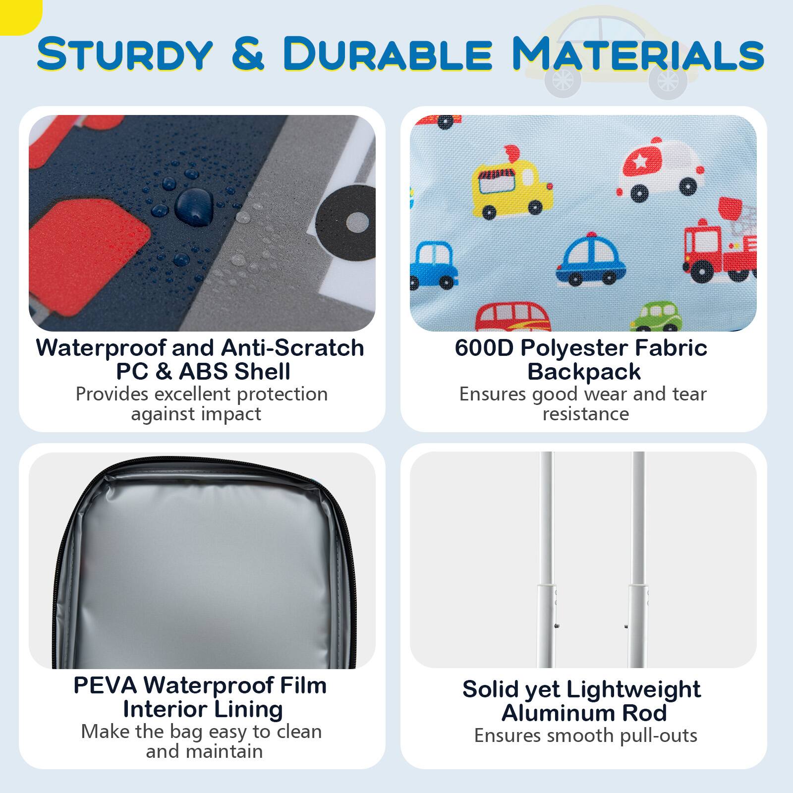 STURDY & DURABLE MATERIALS

- Waterproof and Anti-Scratch PC & ABS Shell
  Provides excellent protection against impact

- 600D Polyester Fabric Backpack
  Ensures good wear and tear resistance

- PEVA Waterproof Film Interior Lining
  Make the bag easy to clean and maintain

- Solid yet Lightweight Aluminum Rod
  Ensures smooth pull-outs